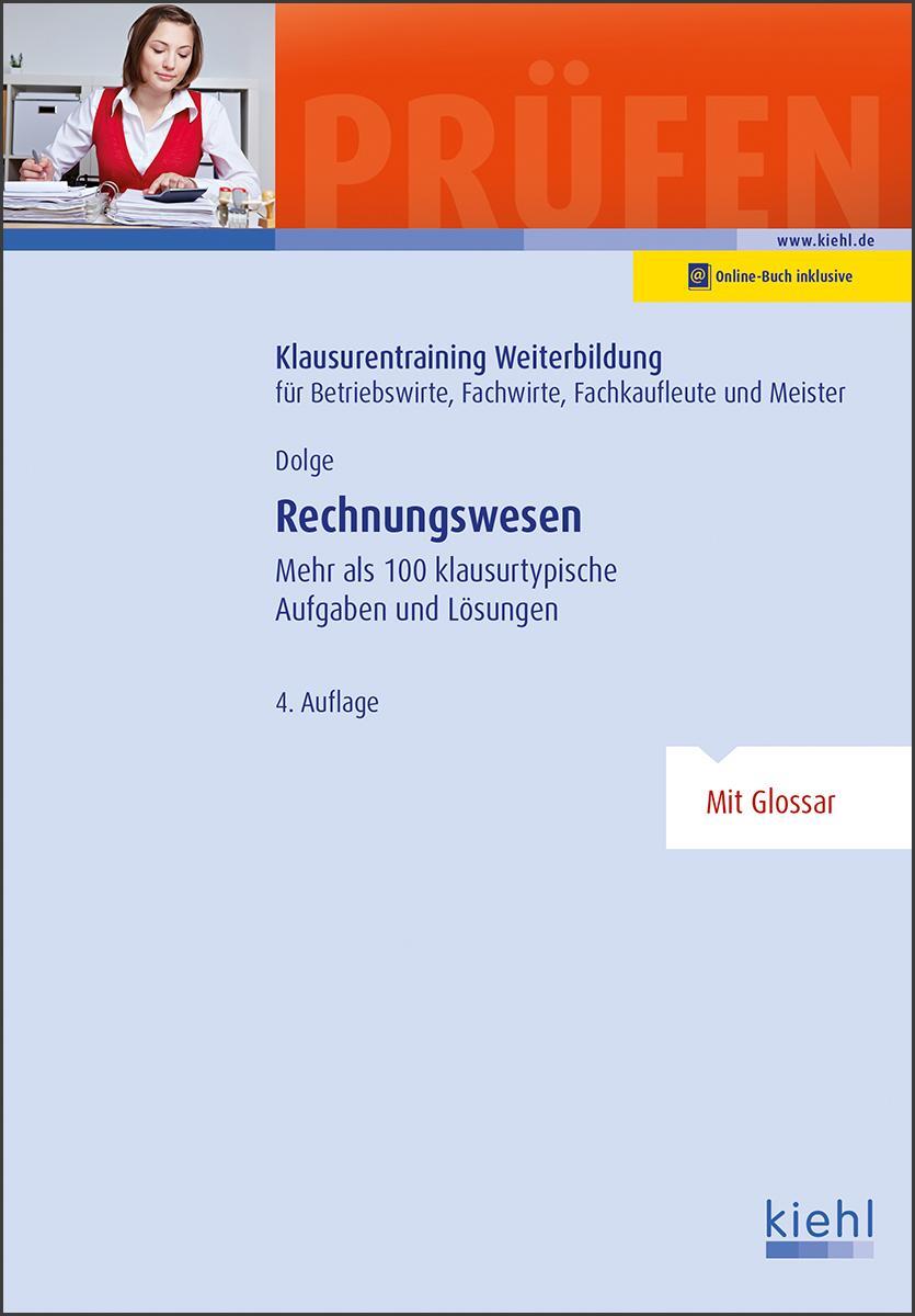 Cover: 9783470643441 | Rechnungswesen | Mehr als 100 klausurtypische Aufgaben und Lösungen.