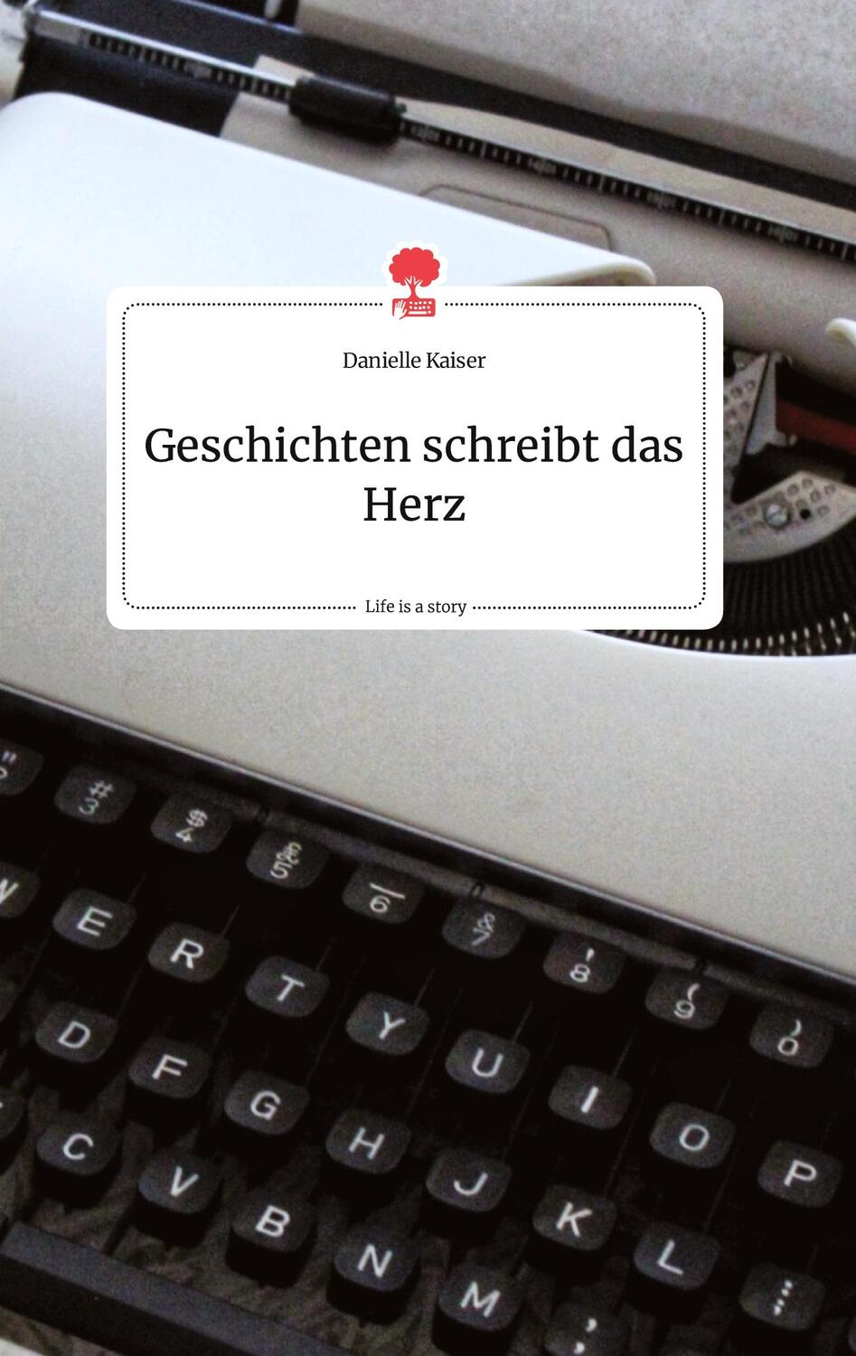 Cover: 9783710804496 | Geschichten schreibt das Herz. Life is a Story - story.one | Kaiser