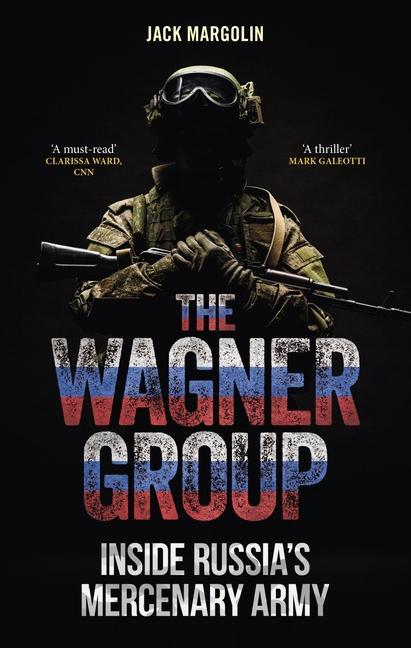 Cover: 9781789149579 | The Wagner Group | Inside Russia's Mercenary Army | Jack Margolin