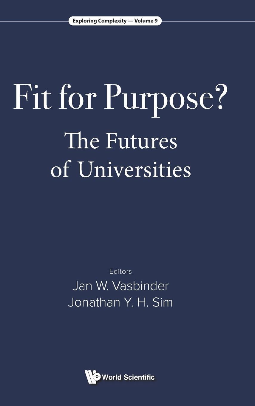 Cover: 9789811268915 | Fit for Purpose? | The Futures of Universities | Jonathan Y H Sim