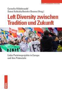 Cover: 9783964880796 | Left Diversity zwischen Tradition und Zukunft | Hildebrandt (u. a.)