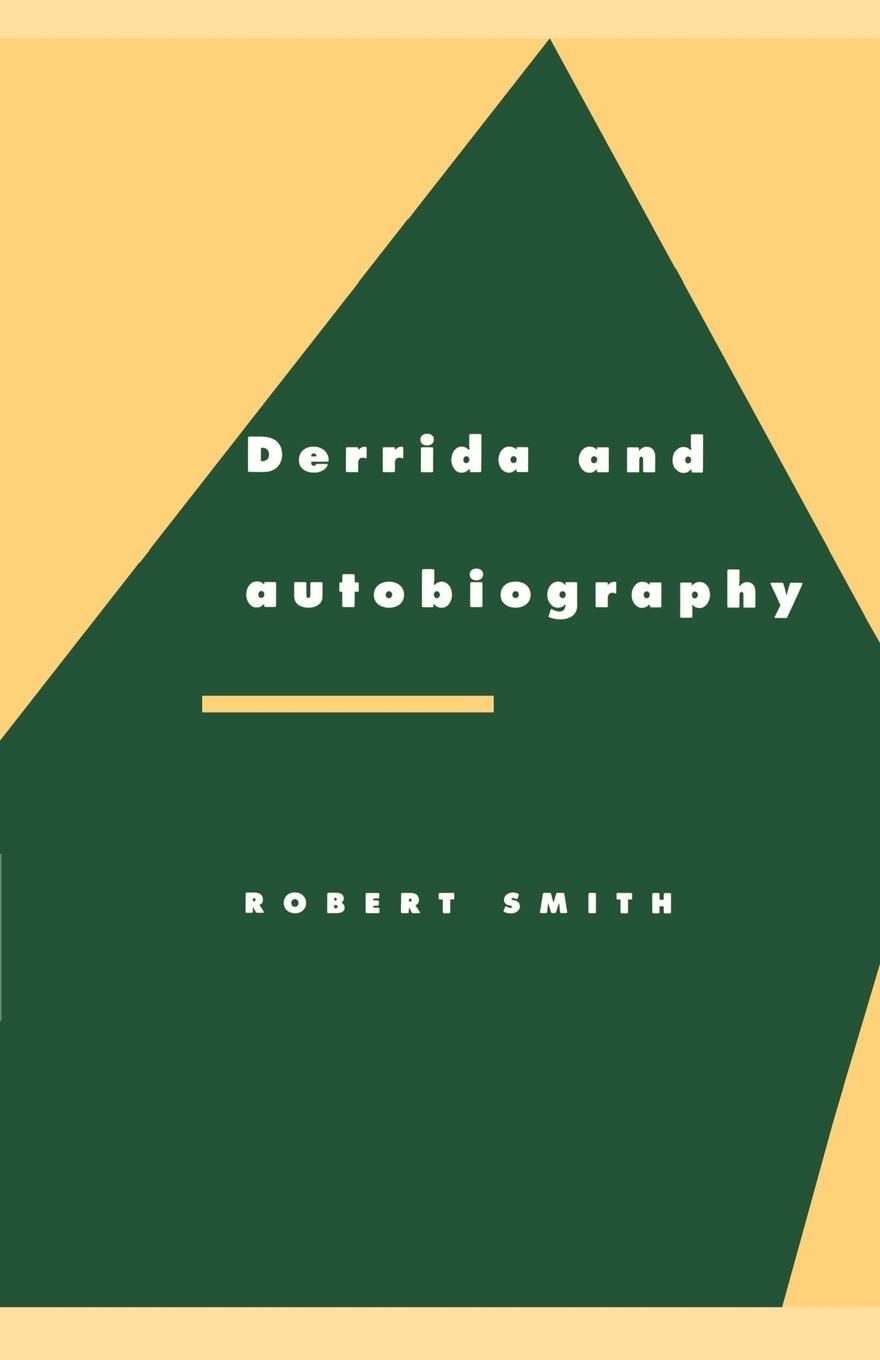 Cover: 9780521465816 | Derrida and Autobiography | Robert Smith | Taschenbuch | Paperback
