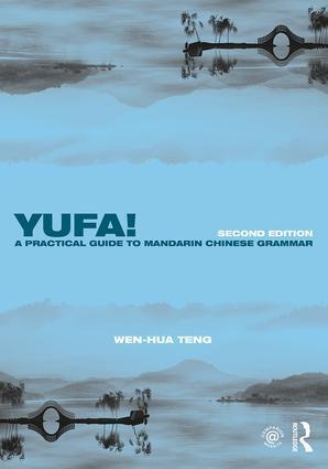 Cover: 9781138651142 | Yufa! A Practical Guide to Mandarin Chinese Grammar | Wen-Hua Teng