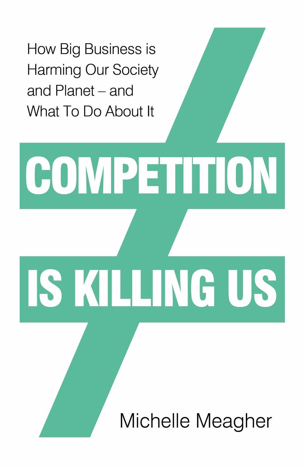 Cover: 9780241423011 | Competition is Killing Us | Michelle Meagher | Buch | Englisch | 2020