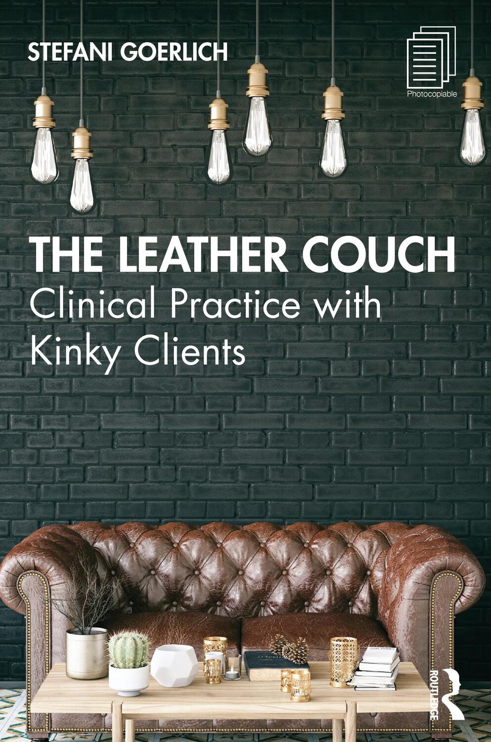 Cover: 9780367439927 | The Leather Couch | Clinical Practice with Kinky Clients | Goerlich