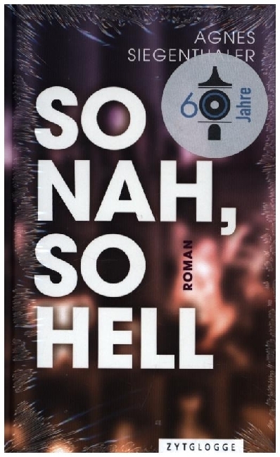 Cover: 9783729651821 | So nah, so hell | Agnes Siegenthaler | Buch | 160 S. | Deutsch | 2025