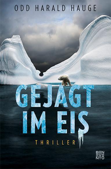 Cover: 9783710901126 | Gejagt im Eis | Thriller | Odd Harald Hauge | Taschenbuch | Deutsch