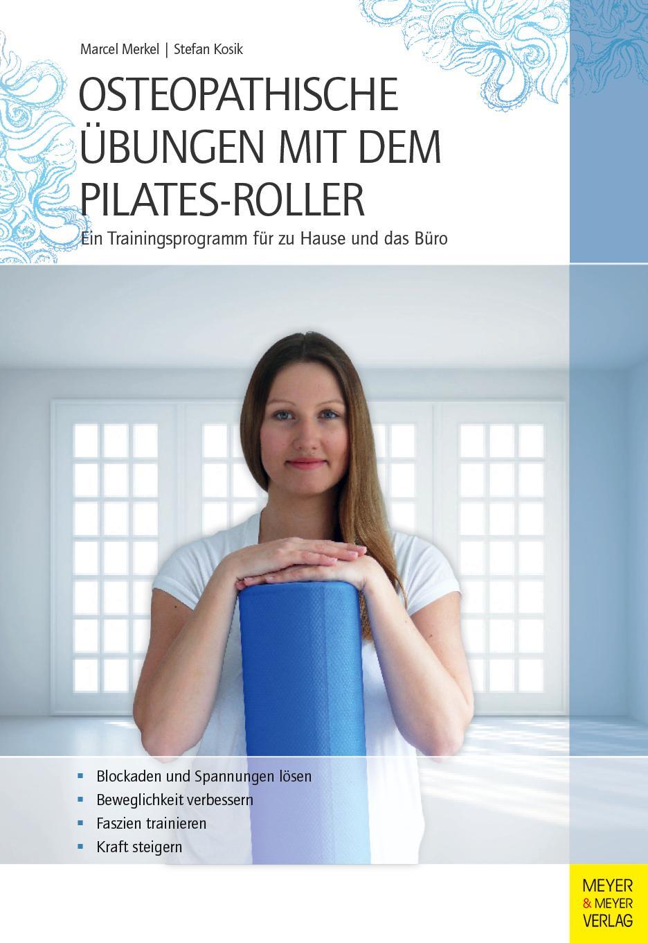 Cover: 9783898998635 | Osteopathische Übungen mit dem Pilates-Roller | Marcel Merkel (u. a.)