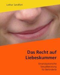 Cover: 9783940865083 | Das Recht auf Liebeskummer | Lothar Sandfort | Taschenbuch | 130 S.