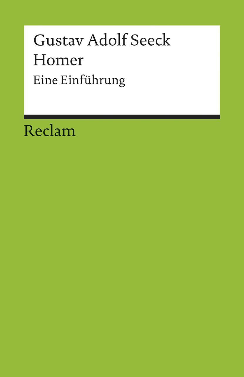 Cover: 9783150176511 | Homer | Eine Einführung | Gustav Adolf Seeck | Taschenbuch | Deutsch