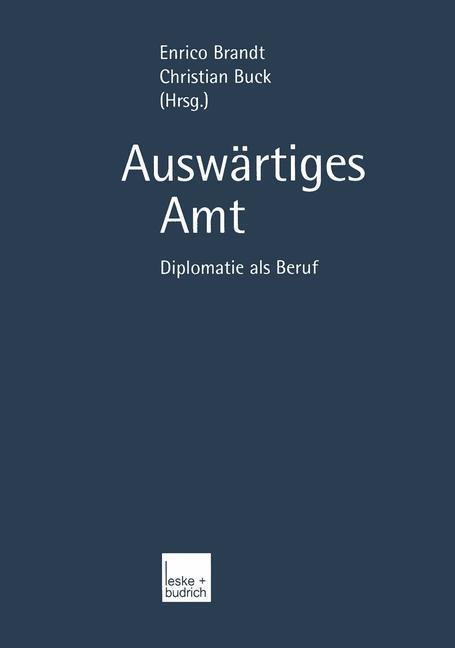 Cover: 9783663093275 | Auswärtiges Amt | Diplomatie als Beruf | Enrico Brandt | Taschenbuch