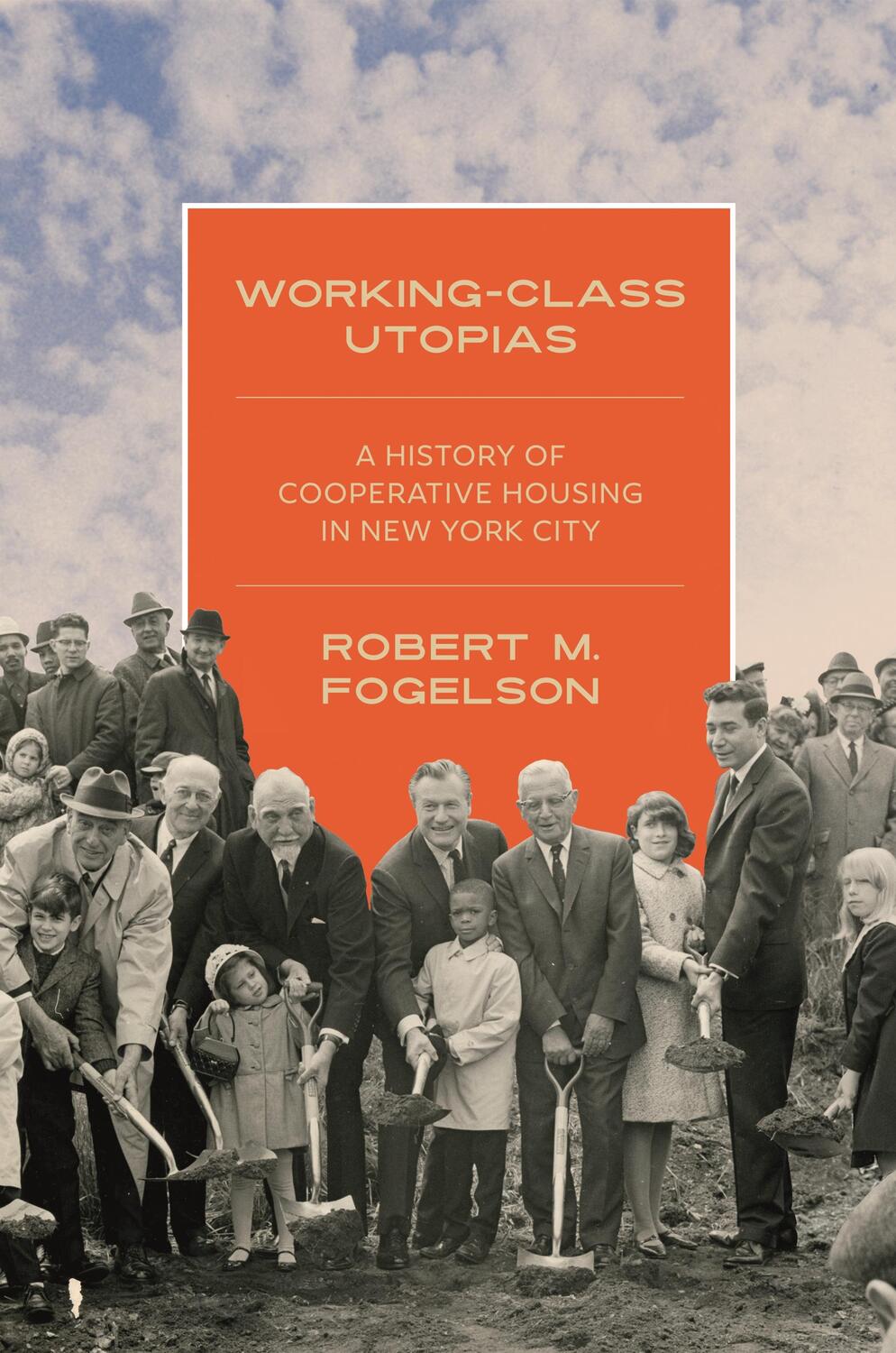 Cover: 9780691234748 | Working-Class Utopias | Robert M. Fogelson | Buch | Gebunden | 2022