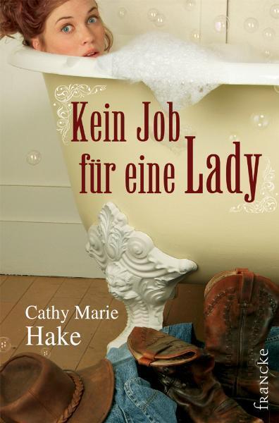 Cover: 9783868271393 | Kein Job für eine Lady | Cathy M. Hake | Taschenbuch | Deutsch | 2010