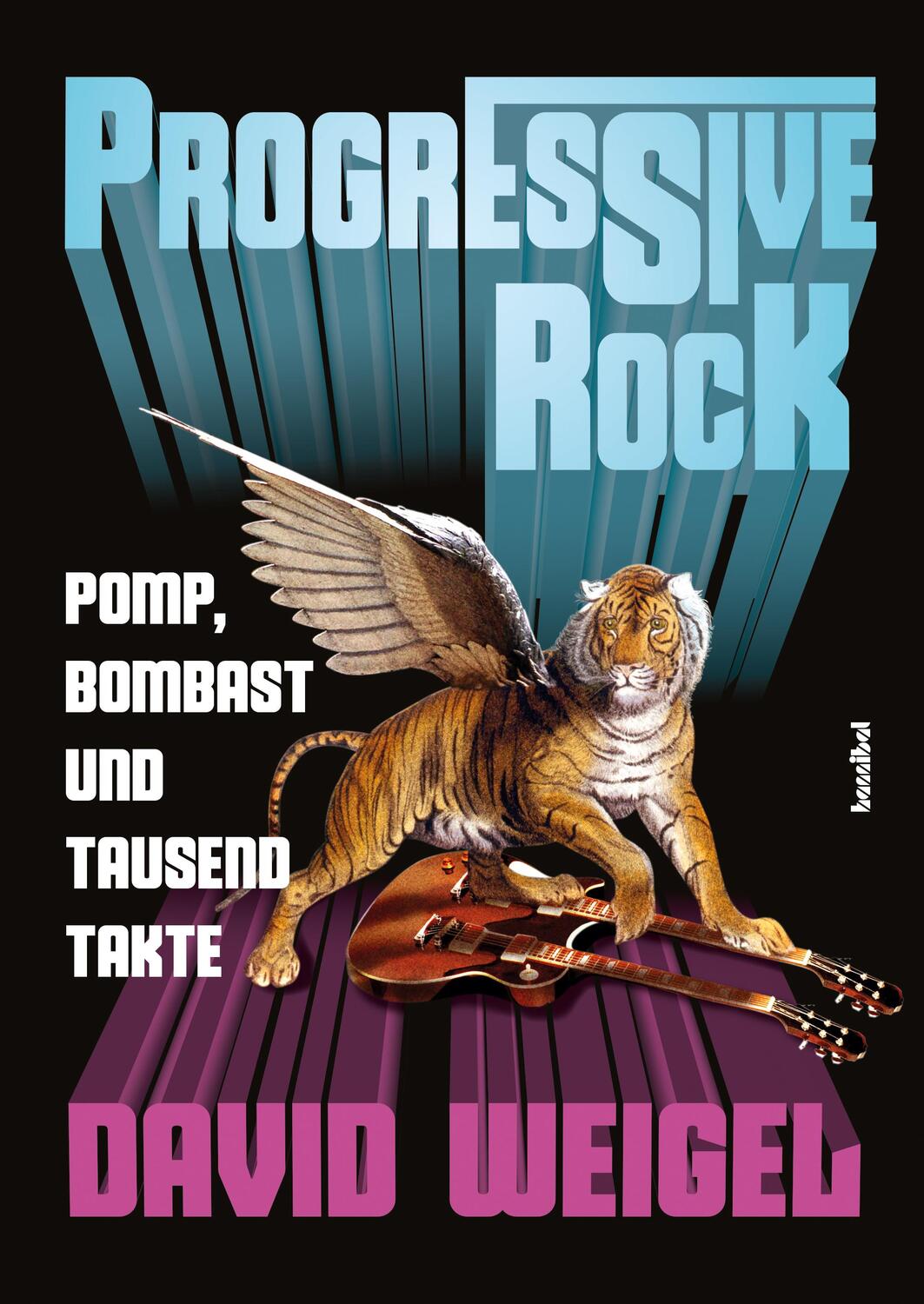 Cover: 9783854456452 | Progressive Rock | Pomp, Bombast und tausend Takte | David Weigel