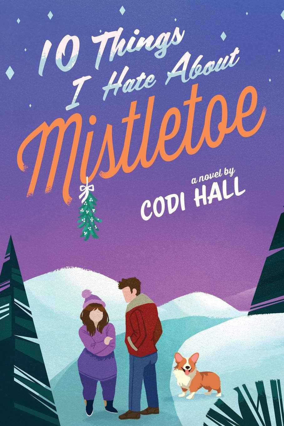 Cover: 9781039478190 | 10 Things I Hate About Mistletoe | A Holiday Romance | Codi Hall