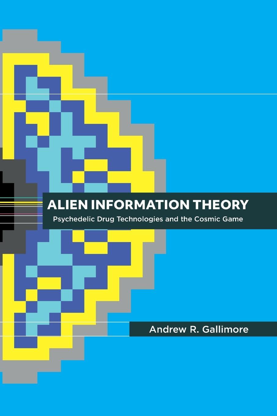 Cover: 9781527253582 | Alien Information Theory | Andrew R Gallimore | Taschenbuch | Englisch