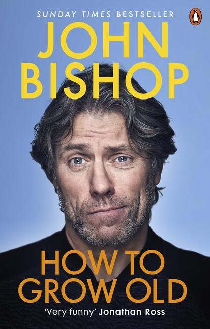 Cover: 9781529105421 | How to Grow Old | A middle-aged man moaning | John Bishop | Buch