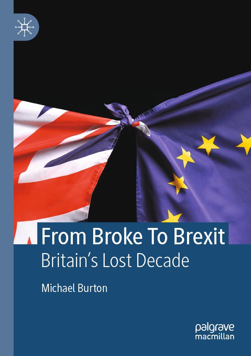 Cover: 9783030818883 | From Broke To Brexit | Britain's Lost Decade | Michael Burton | Buch