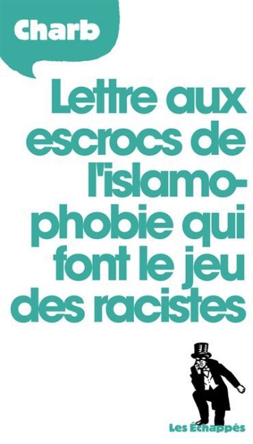 Cover: 9782357660861 | Lettre aux escrocs de l'islamophobie qui font le jeu des racistes