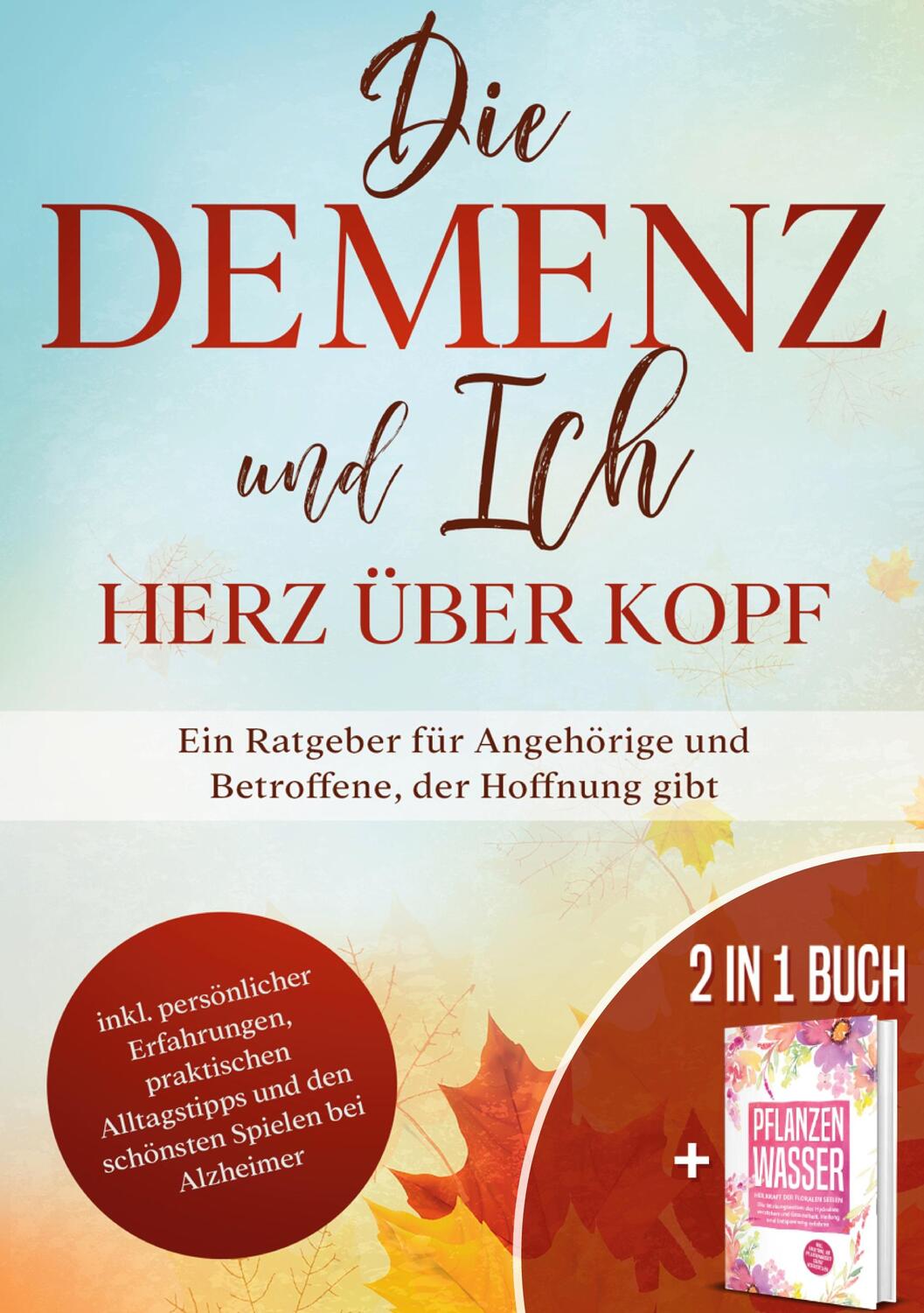 Cover: 9783750451711 | Die Demenz und Ich - Herz über Kopf | Miriam Sonnenberg (u. a.) | Buch