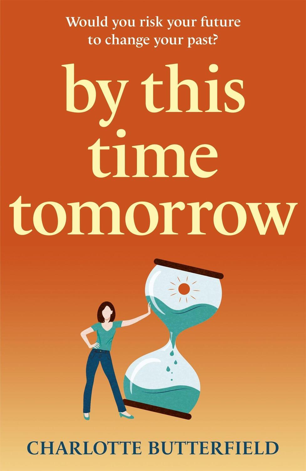Cover: 9781529353716 | By This Time Tomorrow | Charlotte Butterfield | Taschenbuch | Englisch