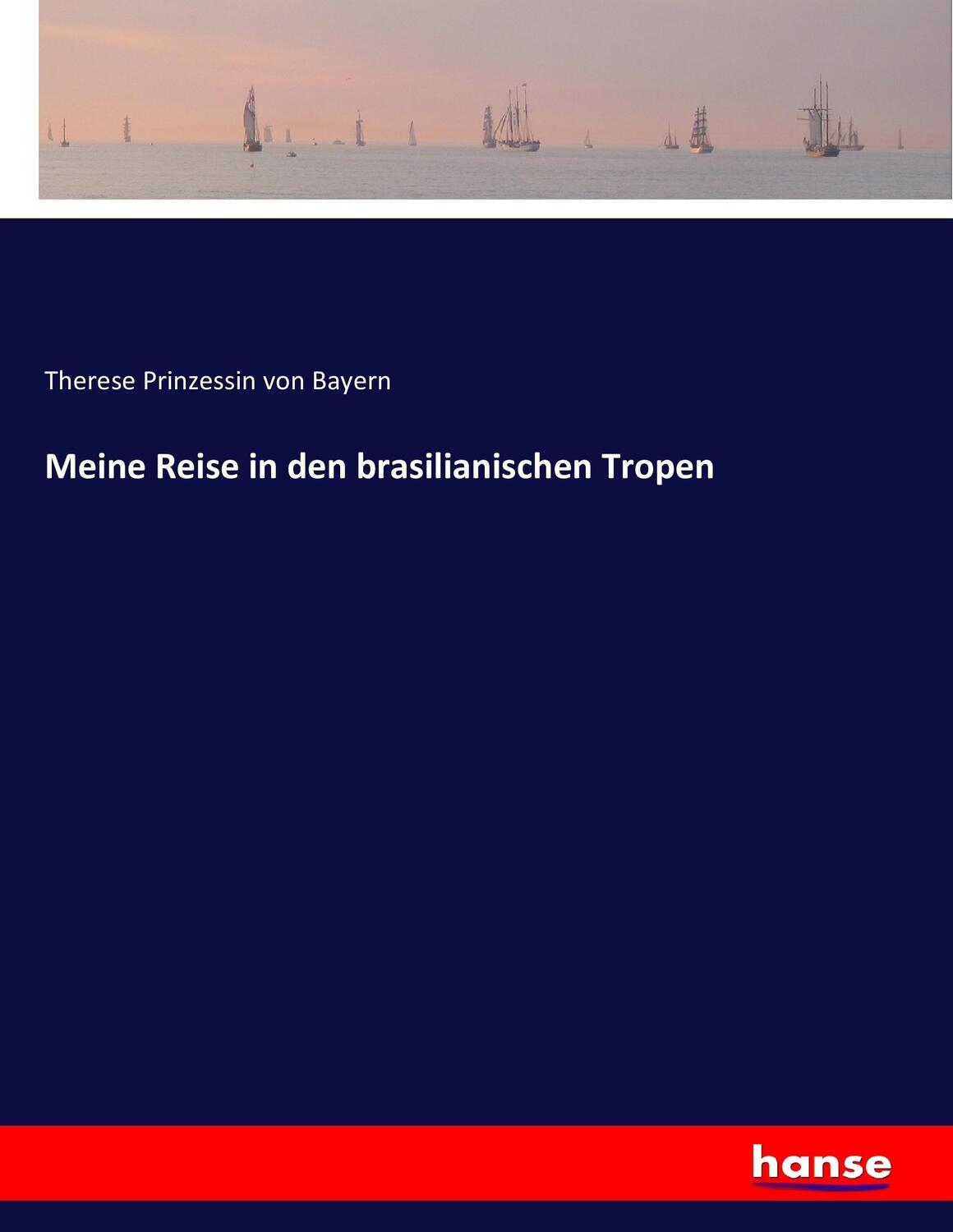 Cover: 9783744699723 | Meine Reise in den brasilianischen Tropen | Bayern | Taschenbuch