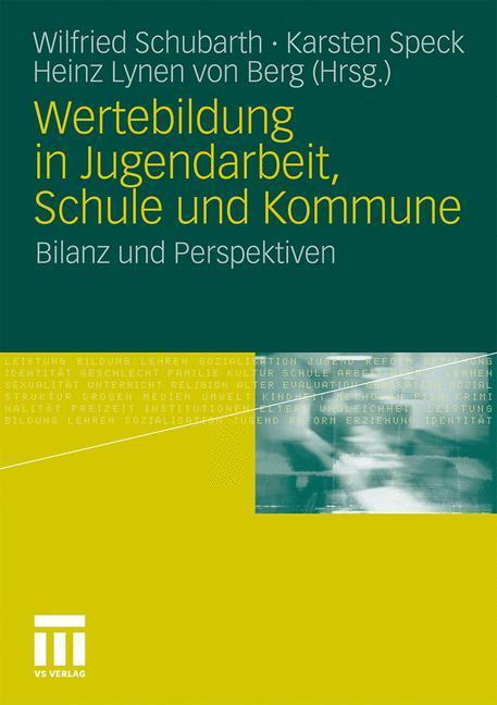 Cover: 9783531170442 | Wertebildung in Jugendarbeit, Schule und Kommune | Schubarth (u. a.)
