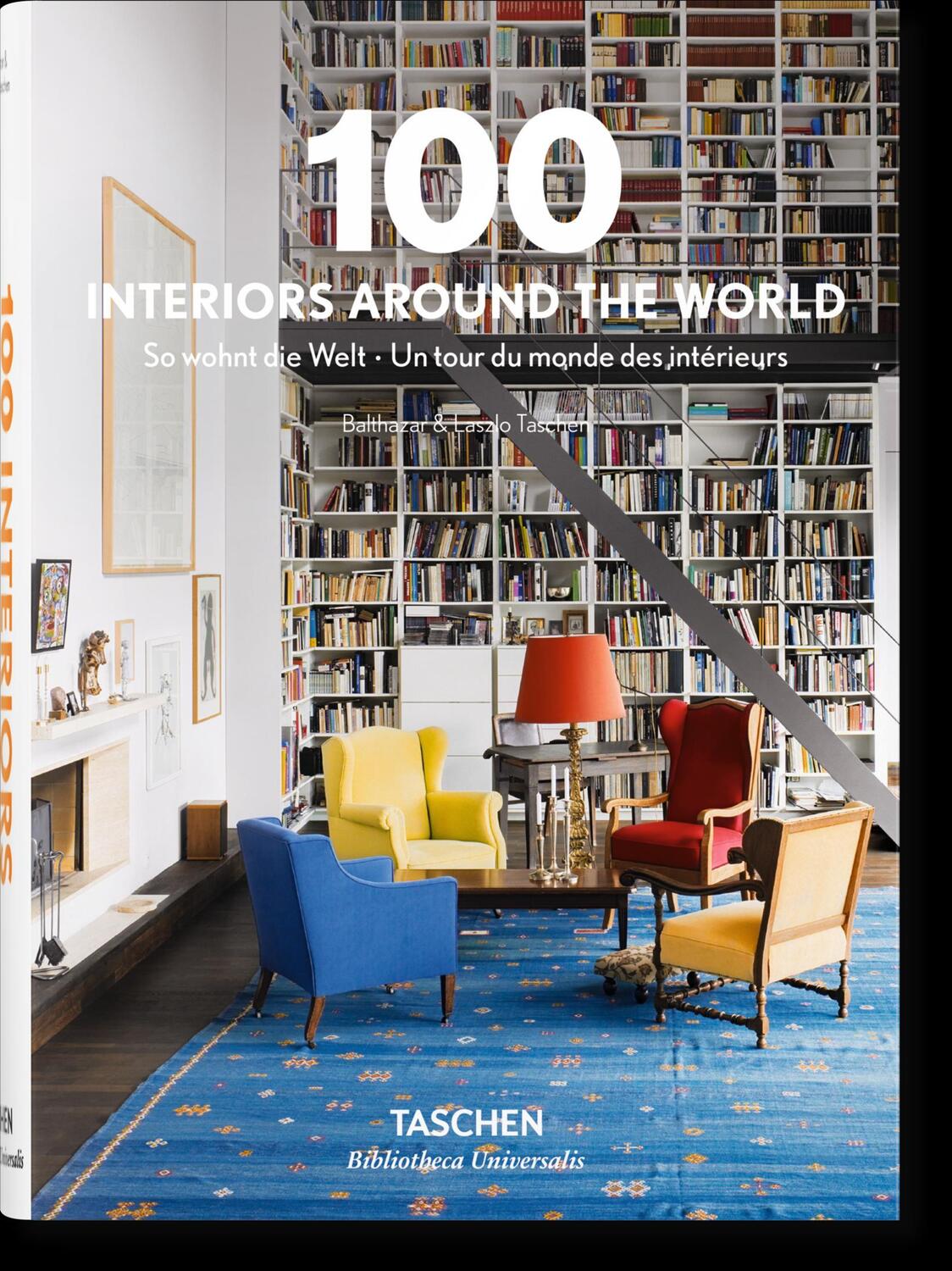 Cover: 9783836557269 | 100 Interiors Around the World | Taschen | Buch | GER, Hardcover