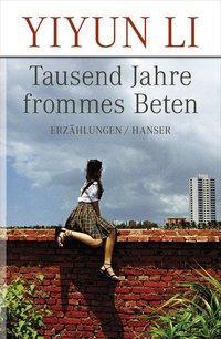 Cover: 9783446237452 | Tausend Jahre frommes Beten | Erzählungen | Yiyun Li | Buch | 224 S.
