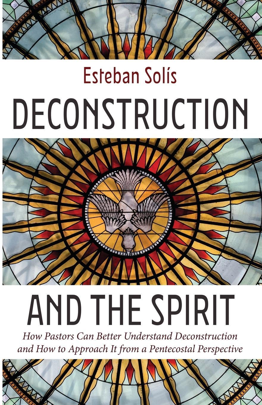 Cover: 9798385201273 | Deconstruction and the Spirit | Esteban Solís | Taschenbuch | Englisch