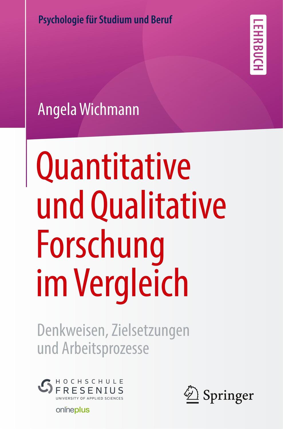 Cover: 9783662598160 | Quantitative und Qualitative Forschung im Vergleich | Angela Wichmann