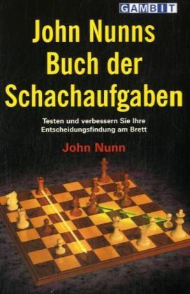 Cover: 9781904600534 | John Nunns Buch der Schachaufgaben | John Nunn | Taschenbuch | Deutsch