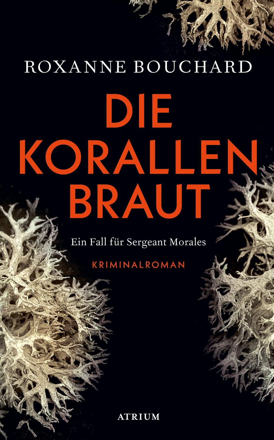 Cover: 9783855351183 | Die Korallenbraut | Roxanne Bouchard | Buch | 464 S. | Deutsch | 2022