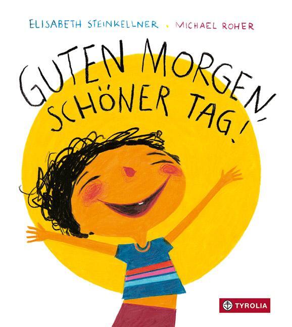 Cover: 9783702240165 | Guten Morgen, schöner Tag! | Elisabeth Steinkellner | Buch | 22 S.