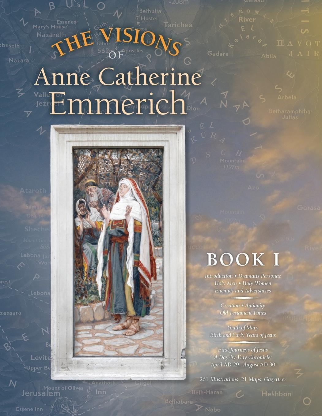 Cover: 9781597311465 | The Visions of Anne Catherine Emmerich (Deluxe Edition) | Book I