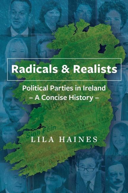 Cover: 9781860571510 | Radicals &amp; Realists | Political Parties in Ireland: A Concise History