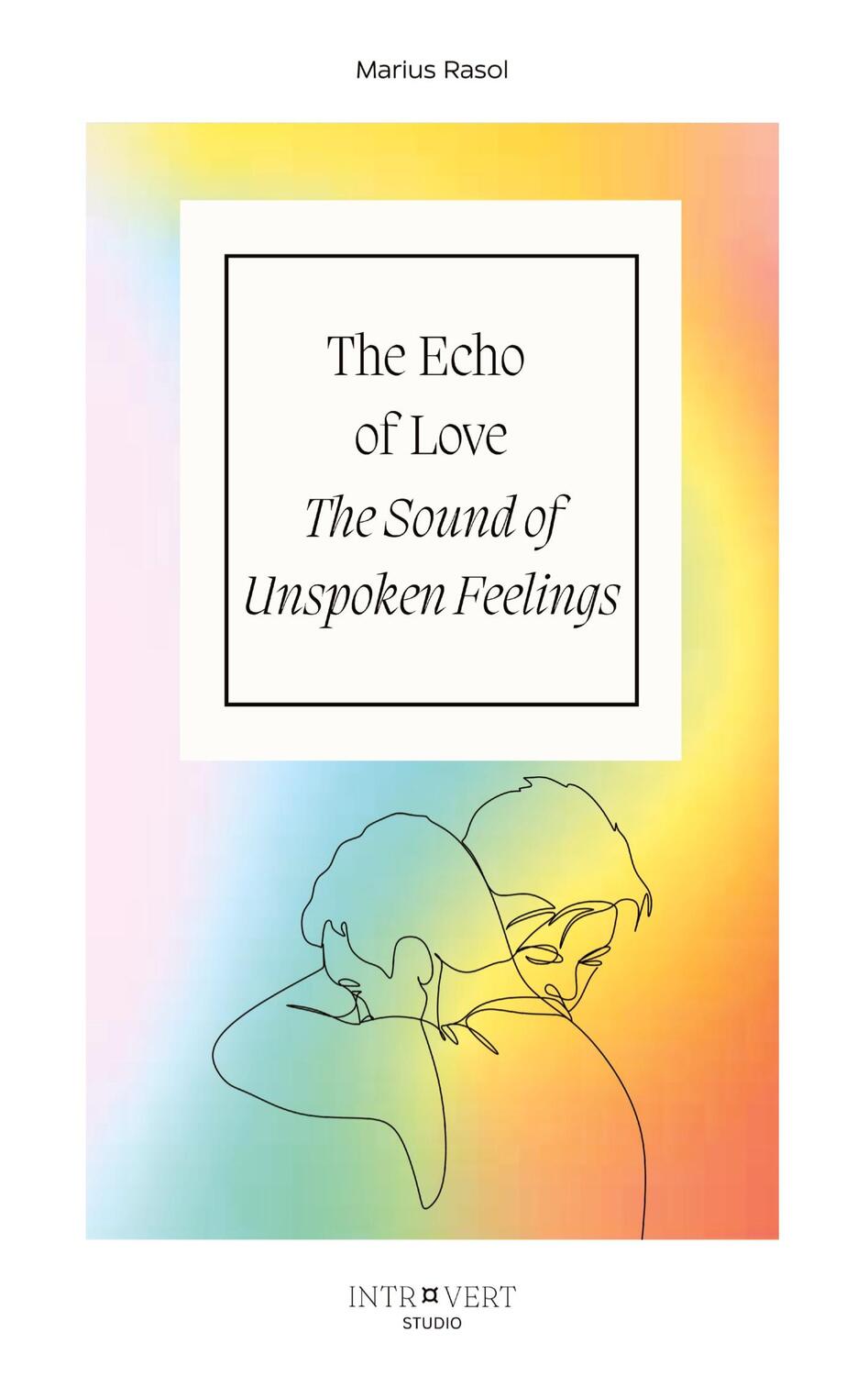Cover: 9783347919013 | The Echo of Love - The Sound of Unspoken Feelings | Marius Rasol
