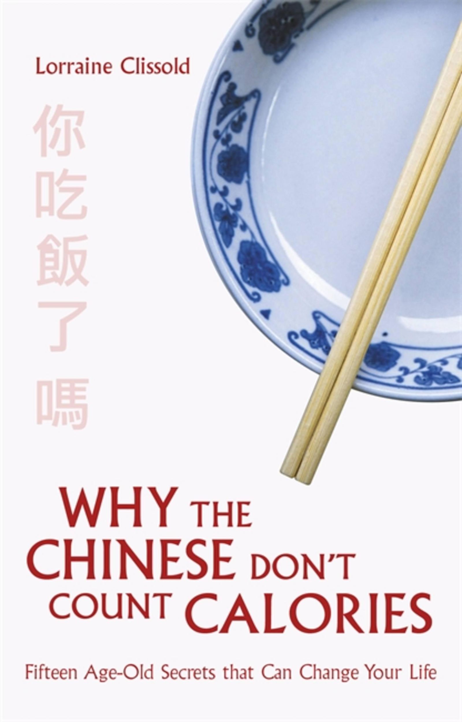 Cover: 9781472127662 | Why the Chinese Don't Count Calories | Lorraine Clissold | Taschenbuch