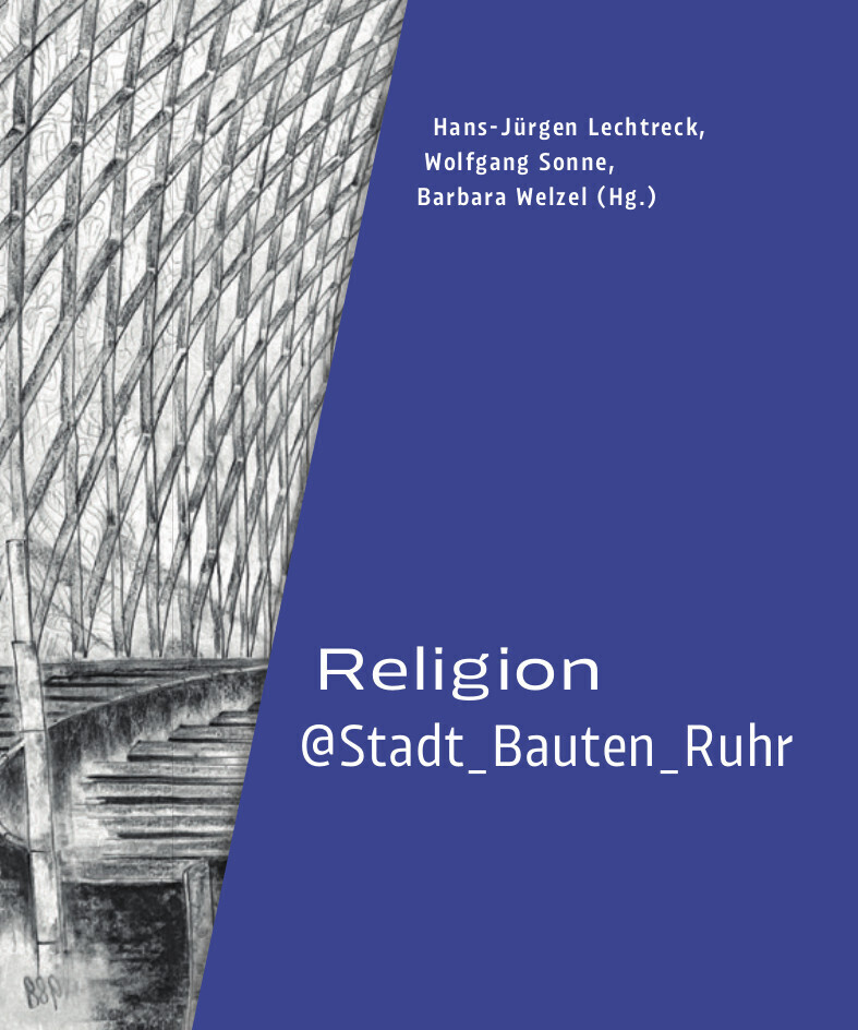 Cover: 9783862069200 | Religion@Stadt_Bauten_Ruhr | Hans-Jürgen Lechtreck (u. a.) | Buch