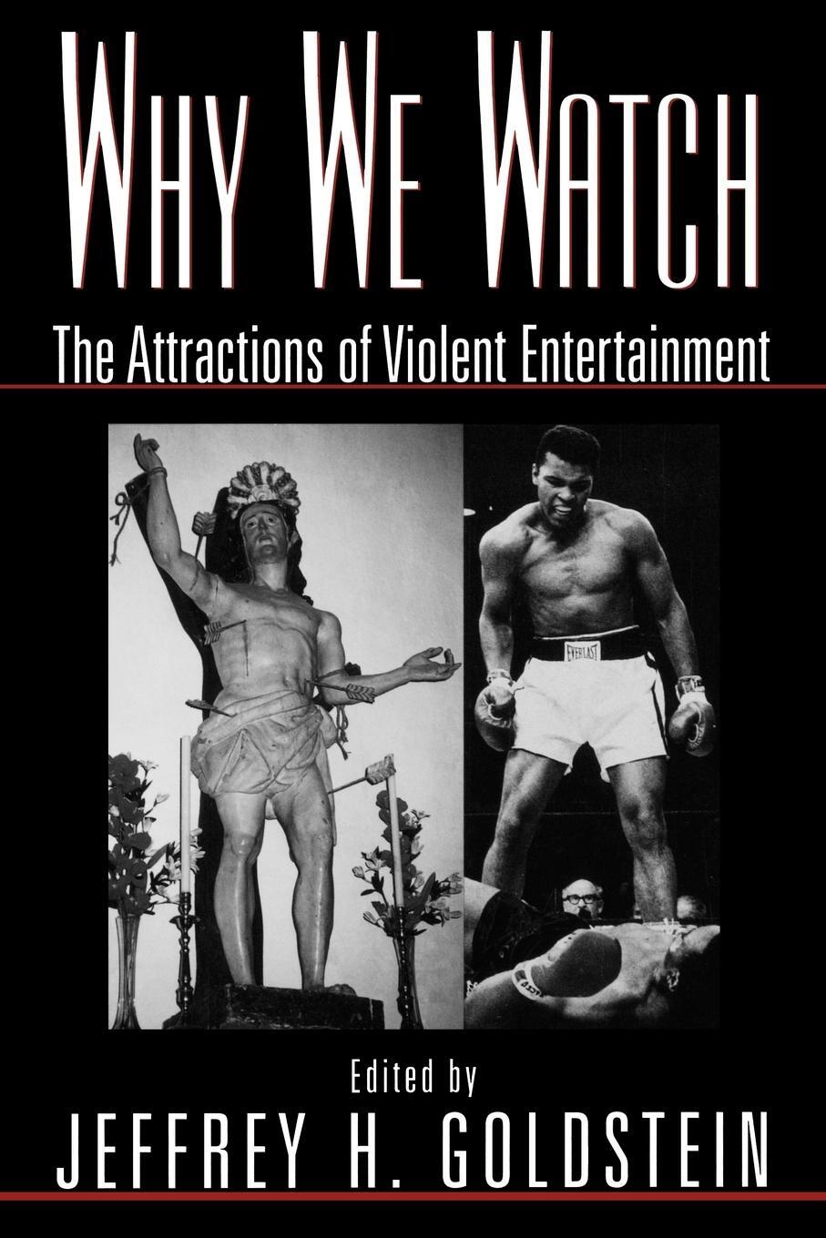 Cover: 9780195118216 | Why We Watch | The Attractions of Violent Entertainment | Goldstein