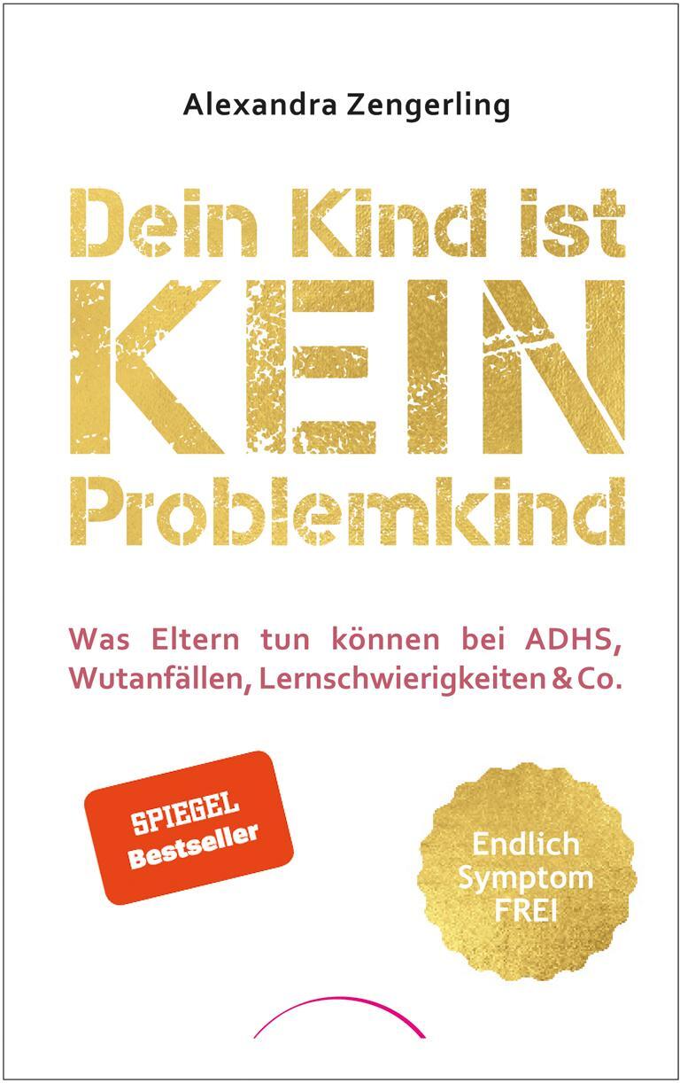 Cover: 9783958836488 | Dein Kind ist kein Problemkind | Alexandra Zengerling | Buch | 256 S.
