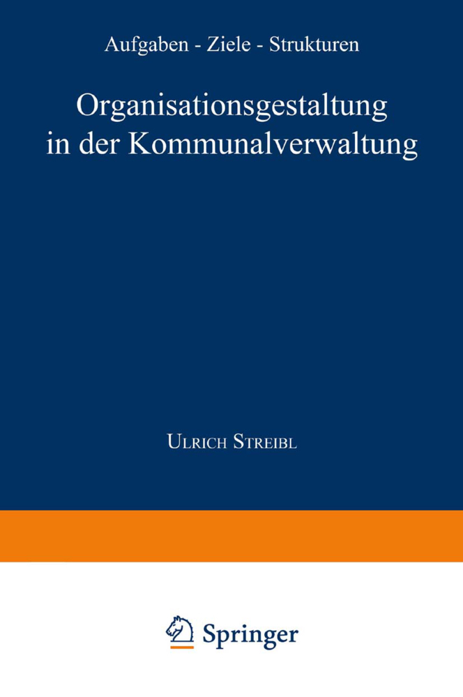 Cover: 9783824464029 | Organisationsgestaltung in der Kommunalverwaltung | Urlich Streibl