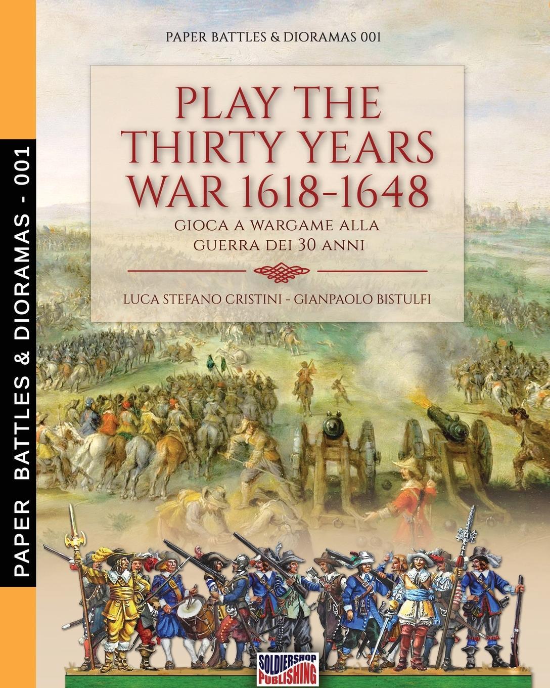 Cover: 9788893275200 | Play the Thirty Years war 1618-1648 | Luca Stefano Cristini (u. a.)