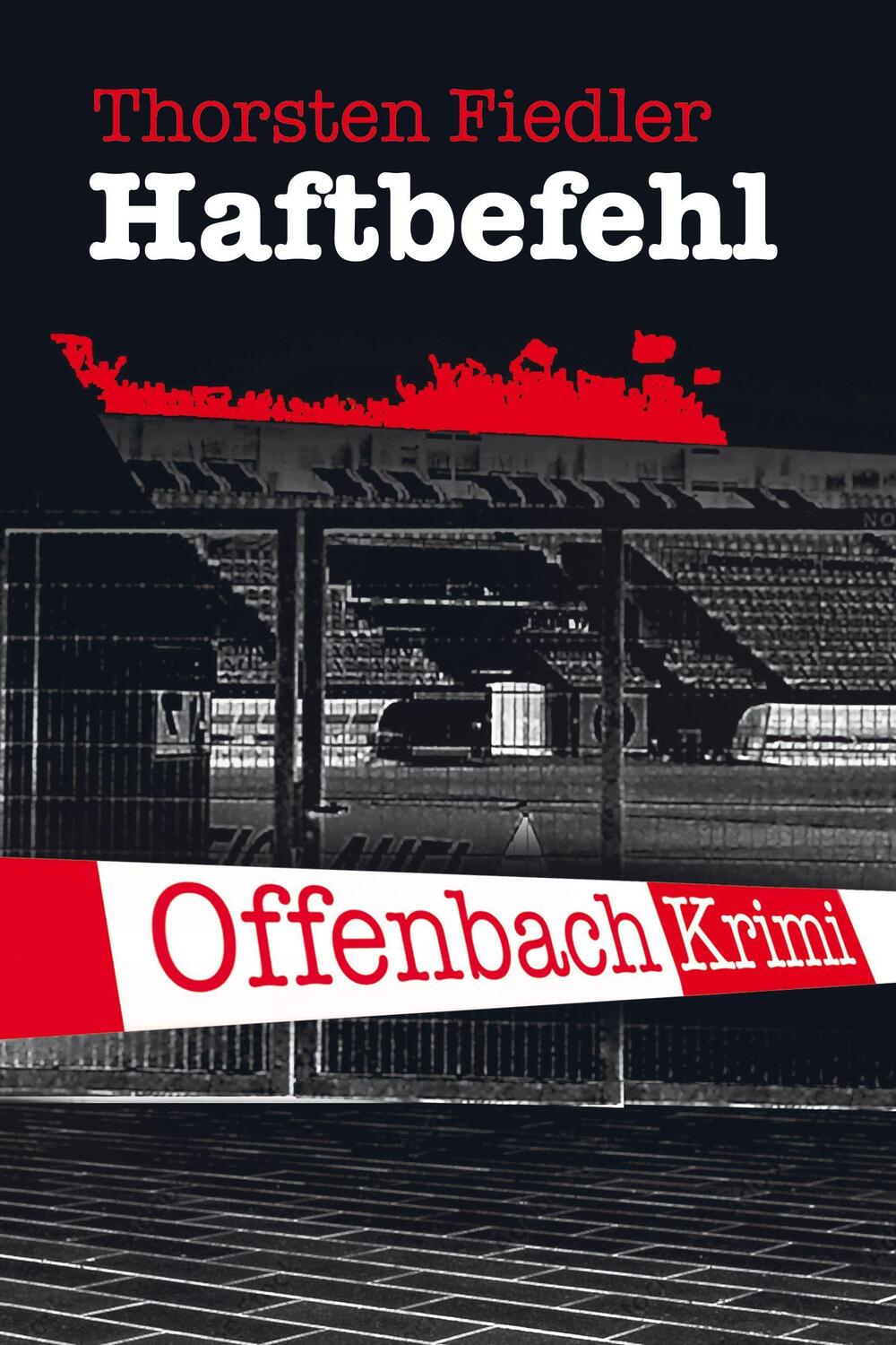 Cover: 9783948987633 | Haftbefehl | Offenbach-Krimi | Thorsten Fiedler | Taschenbuch | 2022
