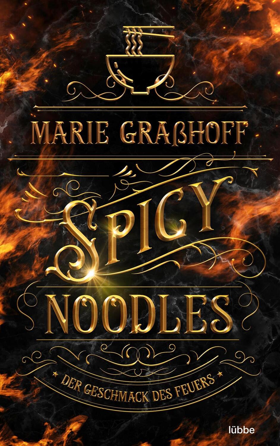 Cover: 9783404187799 | Spicy Noodles - Der Geschmack des Feuers | Marie Graßhoff | Buch