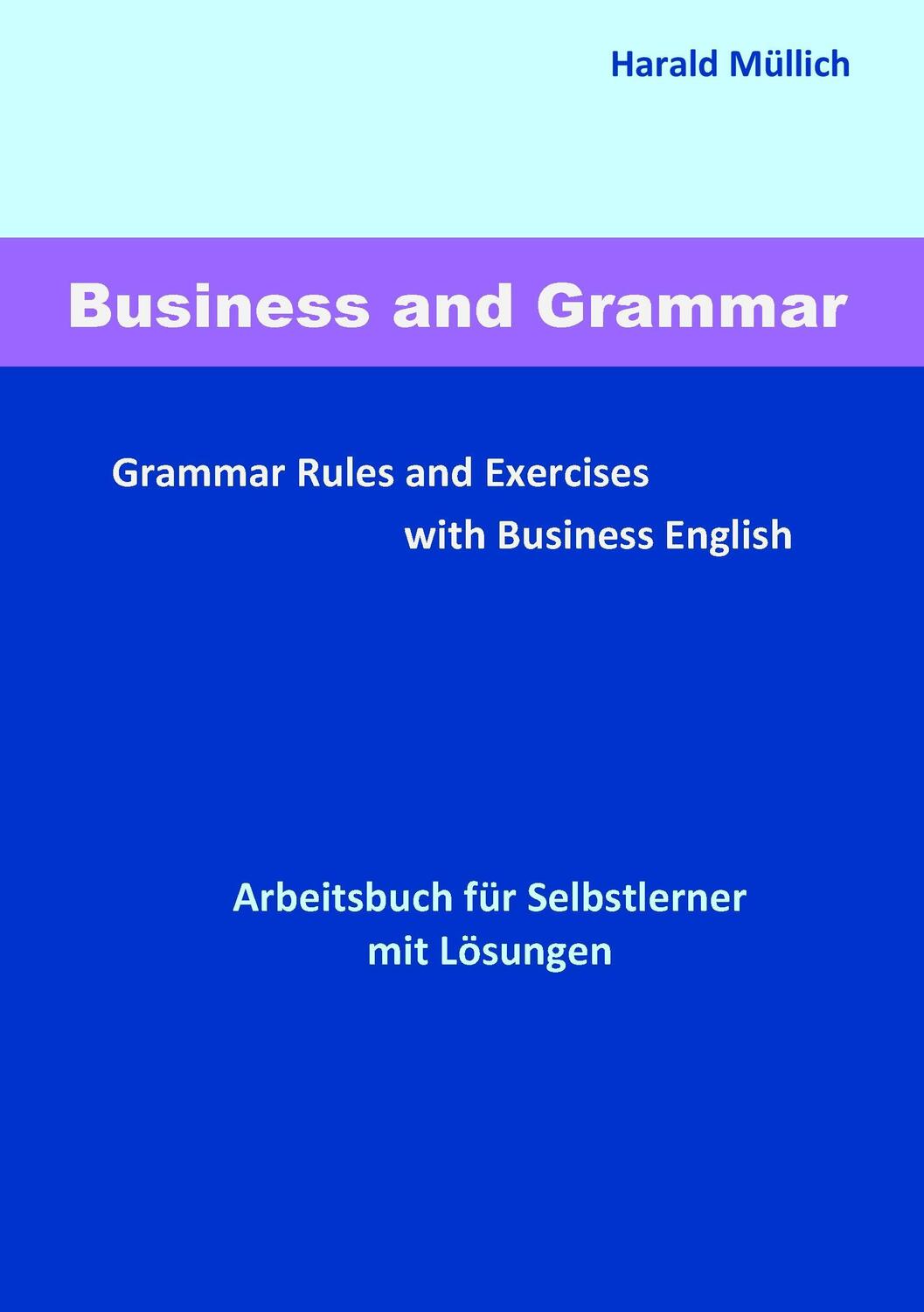 Cover: 9783741290640 | Business and Grammar | Harald Müllich | Taschenbuch | Paperback | 2017