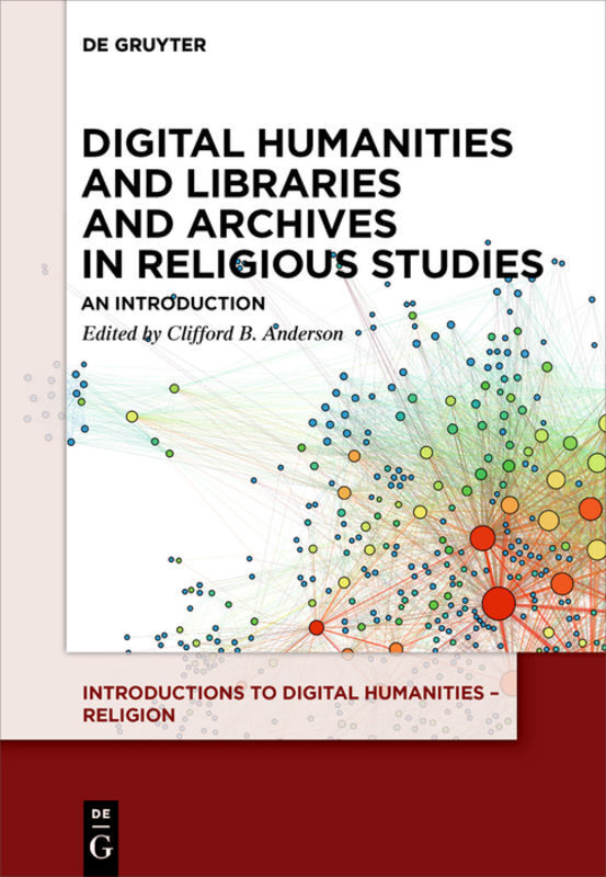 Cover: 9783110534320 | Digital Humanities and Libraries and Archives in Religious Studies