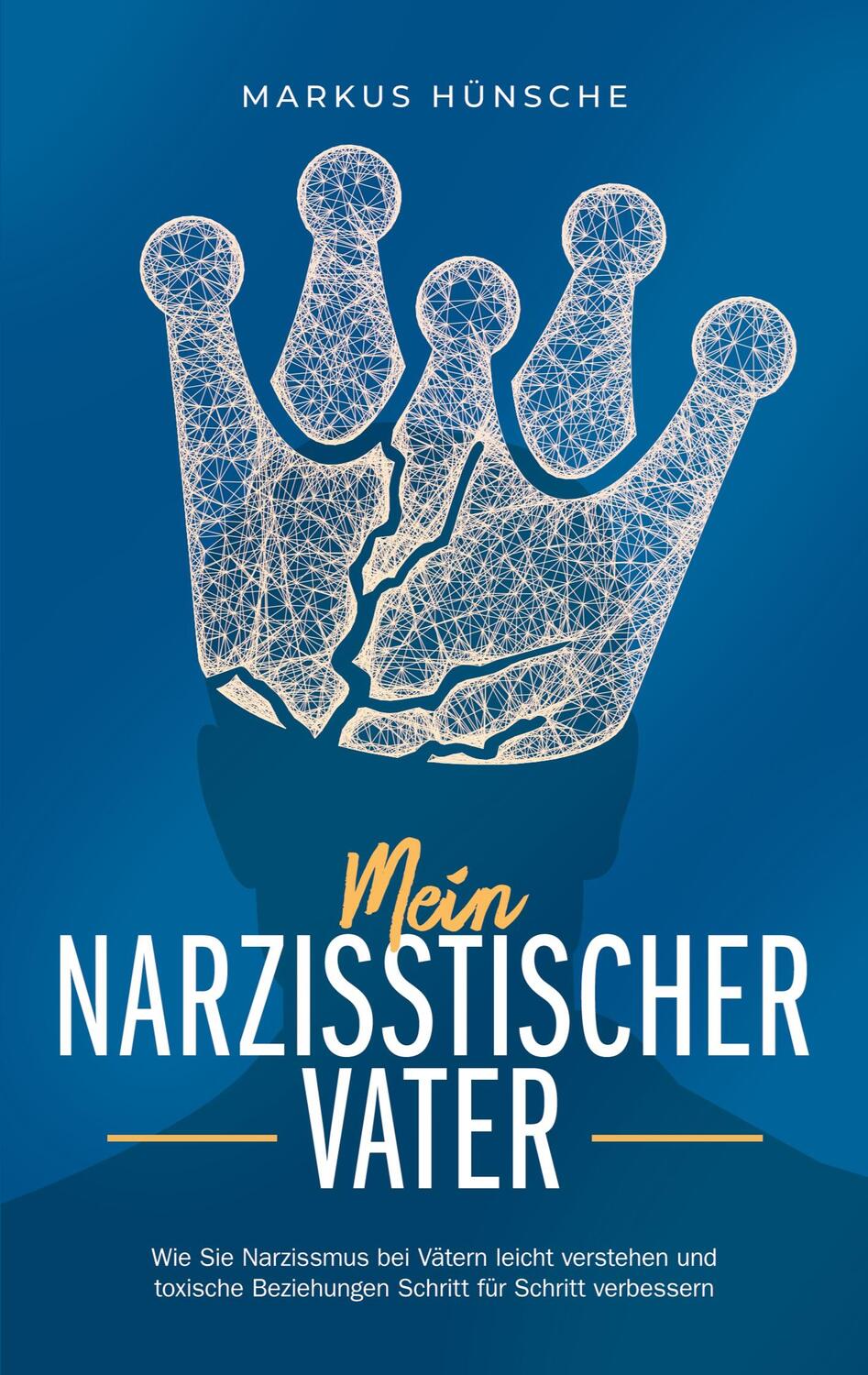 Cover: 9783758314605 | Mein narzisstischer Vater: Wie Sie Narzissmus bei Vätern leicht...