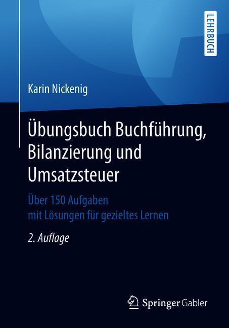 Cover: 9783658227173 | Übungsbuch Buchführung, Bilanzierung und Umsatzsteuer | Karin Nickenig