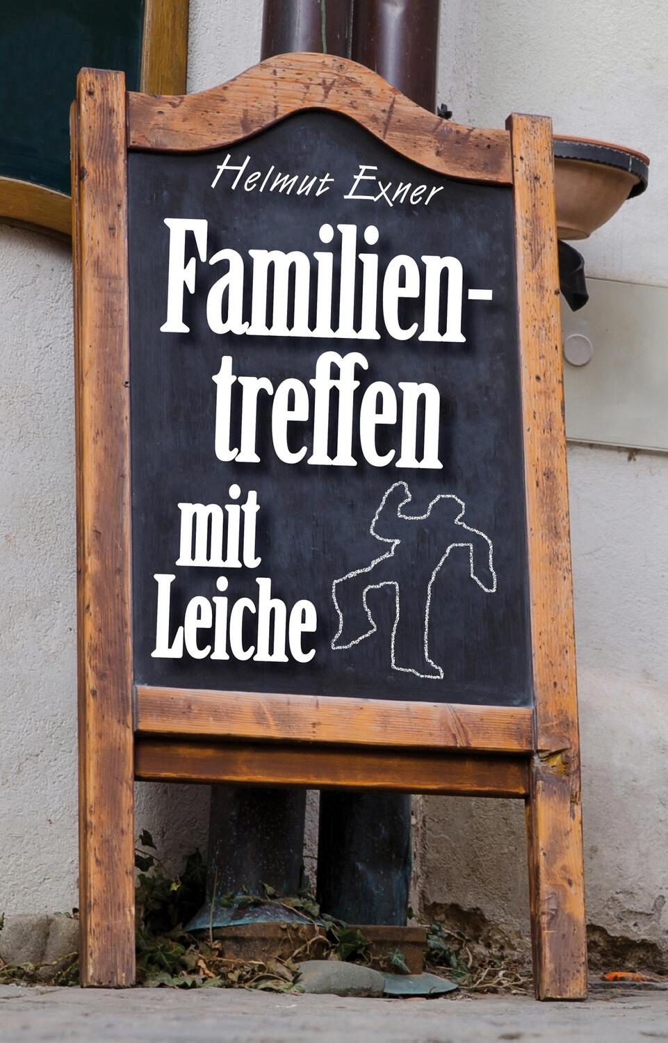 Cover: 9783947167760 | Familientreffen mit Leiche | Helmut Exner | Taschenbuch | Deutsch